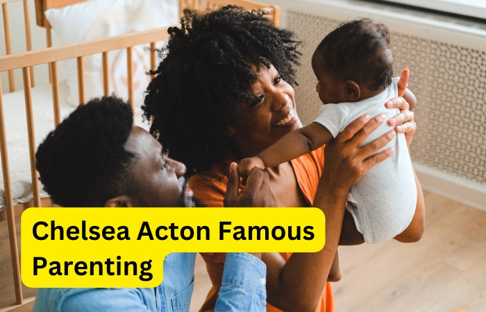 chelsea acton famous parenting